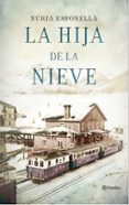 LA HIJA DE LA NIEVE de ESPONELLA, NURIA 