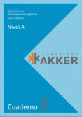 CUADERNOS AKKER - NIVEL A - CUAD. 2 - EJERCICIOS DE ESTIMULACION di VV.AA. 