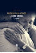 CUIDADOS PALIATIVOS: AVANCE SIN FINAL (5 ED.) de SANCHEZ MANZANERA, RAMON 