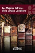 LOS MEJORES REFRANES DE LA LENGUA CASTELLANA di VV.AA. 