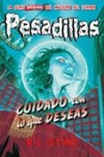 PESADILLAS 6 :CUIDADO CON LO QUE DESEAS di STINE, R.L. 