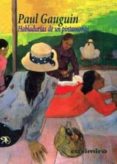 HABLADURIAS DE UN PINTAMONAS de GAUGUIN, PAUL 