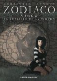 ZODIACO N 6 VIRGO: EL SUPLICIO DE LA VIRGEN de CORBEYRAN, ERIC LANNOY, RICHARD 