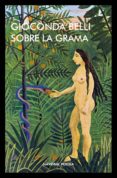 SOBRE LA GRAMA di BELLI, GIOCONDA 