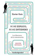 NI ME EXPLICO NI ME ENTIENDES de GUIX, XAVIER 