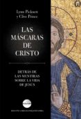 LAS MASCARAS DE CRISTO de PICKNETT, LYNN  PRINCE, CLIVE 