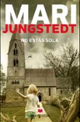 NO ESTAS SOLA (SAGA ANDERS KNUTAS 11) de JUNGSTEDT, MARI 