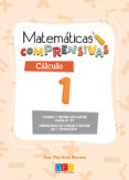 MATEMTICAS COMPRENSIVAS CLCULO 1 de MARTINEZ ROMERO, JOSE 