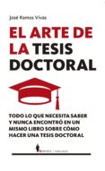 EL ARTE DE LA TESIS DOCTORAL de RAMOS VIVAS, JOSE 