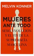 MUJERES ANTE TODO di KONNER, MELVIN J. 