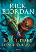LA ULTIMA DESCENDIENTE di RIORDAN, RICK 