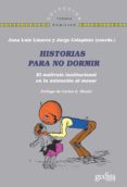 HISTORIAS PARA NO DORMIR; EL MALTRATO INSTITUCIONAL EN LA ATENCION AL MENOR di LINARES, JUAN LUIS 