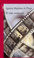 EL VIAJE AMERICANO de MARTINEZ DE PISON, IGNACIO 