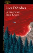 LA MUERTE DE ERIKA KNAPP di D ANDREA, LUCA 