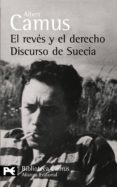 EL REVES Y EL DERECHO. DISCURSO DE SUECIA de CAMUS, ALBERT 