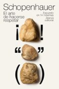 EL ARTE DE HACERSE RESPETAR: EXPUESTO EN 14 MAXIMAS de SCHOPENHAUER, ARTHUR 