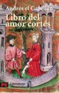 LIBRO DEL AMOR CORTES de CAPELLAN, ANDRES EL 