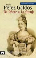 DE OATE A LA GRANJA de PEREZ GALDOS, BENITO 