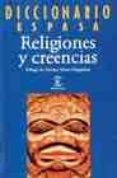 DICCIONARIO DE RELIGIONES Y CREENCIAS de MIRET MAGDALENA, ENRIQUE 