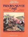 PRECISAMENTE ASI (4 ED) di KIPLING, RUDYARD 