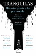 TRANQUILAS. HISTORIAS PARA IR SOLAS POR LA NOCHE de FOLGUERA, MARIA 