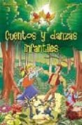 CUENTOS Y DANZAS INFANTILES de FUERTES, MARIAN  ZAMORA, ANGEL 