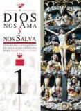 DIOS NOS AMA Y NOS SALVA: ITINERARIO CATEQUETICO DE INICIACION CR ISTIANA PARA ADOLESCENTES Y JOVENES (1 ETAPA) di VV.AA. 