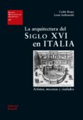LA ARQUITECTURA DEL SIGLO XVI EN ITALIA di ROWE, COLIN 