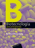 BIOTECNOLOGIA PARA PRINCIPIANTES di RENNEBERG, REINHARD 