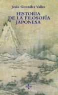 HISTORIA DE LA FILOSOFIA JAPONESA de GONZALEZ VALLES, JESUS 