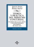 TEORIA Y PRACTICA DEL DERECHO CONCURSAL (3 ED.) de ARROYO, IGNACIO  MORRAL, RAMON 