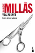 VIDAS AL LIMITE de MILLAS, JUAN JOSE 