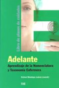 ADELANTE: APRENDIZAJE DE LA NOMENCLATURA Y TAXONOMIA ENFERMERA di MONTOYA JUAREZ, RAFAEL 