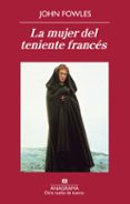 LA MUJER DEL TENIENTE FRANCES de FOWLES, JOHN 