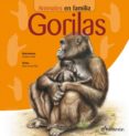 GORILAS (ANIMALES EN FAMILIA) di COSTA-PAU, ROSA 