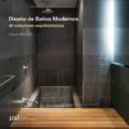 DISEO DE BAOS MODERNOS: 40 SOLUCIONES ARQUITECTONICAS de MCLEOD, VIRGINIA 