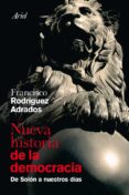 NUEVA HISTORIA DE LA DEMOCRACIA de RODRIGUEZ ADRADOS, FRANCISCO 