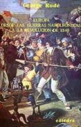 EUROPA DESDE LAS GUERRAS NAPOLEONICAS A LA REVOLUCION DE 1848 (2 ED.) de RUDE, GEORGE 