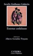 ESCENAS ANDALUZAS de ESTEBANEZ CALDERON, DEMETRIO 