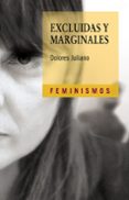EXCLUIDAS Y MARGINALES: UNA APROXIMACION ANTROPOLOGICA de JULIANO, DOLORES 