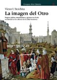 LA IMAGEN DEL OTRO: NEGROS, JUDIOS, MUSULMANES Y GITANOS EN EL ARTE OCCIDENTAL EN LOS ALBORES DE LA EDAD MODERNA de STOICHITA, VICTOR I. 