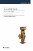 EL INDIGENISMO de MARTINEZ HOYOS, FRANCISCO 