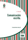 COMUNICACION ESCRITA (2 ED.) de MARTINEZ VALLVEY, FERNANDO 