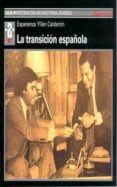 LA TRANSICION ESPAOLA di YLLAN CALDERON, ESPERANZA 