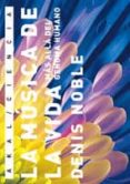 LA MUSICA DE LA VIDA: MAS ALLA DEL GENOMA HUMANO de NOBLE, DENNIS 