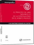 EL PRINCIPIO DE LIBRE DESARROLLO DE LA PERSONALIDAD de MARTINEZ VAZQUEZ DE CASTRO, LUIS 