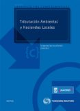 TRIBUTACION AMBIENTAL Y HACIENDAS LOCALES de SERRANO ANTON, FERNANDO 