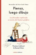 PIENSO, LUEGO DIBUJO de CATHCART, THOMAS  KLEIN, DANIEL 