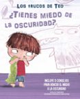 TIENES MIEDO A LA OSCURIDAD? (LOS TRUCOS DE TEO) di VV.AA. 