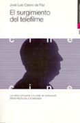 EL SURGIMIENTO DEL TELEFILME: LOS AOS CINCUENTA Y LA CRISIS DE H OLLYWOOD: ALFRED HITCHCOCK Y LA TELEVISION de CASTRO DE PAZ, JOSE LUIS 